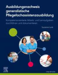 Ausbildungsnachweis generalistische Pflegefachassistenzausbildung : Kompetenzorientierte Arbeits- und Lernaufgaben durchführen und dokumentieren （2025. VIII, 160 S. Farbabb. 270 mm）