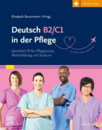Deutsch B2/C1 in der Pflege : Sprachlich fit f&uuml;r Pflegepraxis, Weiterbildung und Studium