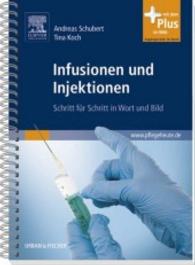 Infusionen und Injektionen : Schritt für Schritt in Wort und Bild. Mit www.pflegeheute.de-Zugang