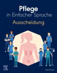 Pflege in Einfacher Sprache: Ausscheidung (Pflege in Einfacher Sprache) （2023. X, 142 S. 95 Farbabb. 270 mm）
