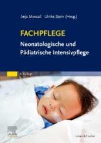 Fachpflege Neonatologische und Pädiatrische Intensivpflege （4. Aufl. 2021. XXII, 522 S. 210 Farbabb. 240 mm）