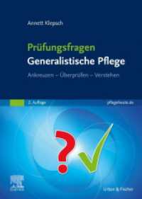 Prüfungsfragen Generalistische Pflege : Ankreuzen - Überprüfen - Verstehen （2. Aufl. 2024. X, 210 S. Farbabb. 240 mm）