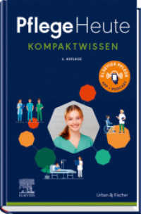 Pflege Heute Kompaktwissen (Pflege heute) （6. Aufl. 2023. 792 S. 27 Farbabb. 210 mm）