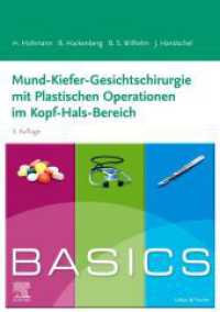 BASICS Mund-Kiefer-Gesichtschirurgie mit Plastischen Operationen im Kopf-Hals-Bereich (Basics) （3. Aufl. 2024. VIII, 120 S. 217 Farbabb. 297 mm）