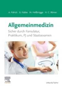 Allgemeinmedizin : Sicher durch Famulatur, Praktikum, PJ und Staatsexamen （2019. XVI, 264 S. 104 Farbabb. 240 mm）