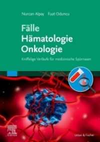 Fälle Hämatologie Onkologie : Kniffelige Verläufe für medizinische Spürnasen (Fälle) （2019. XVI, 464 S. 78 Farbabb. 240 mm）