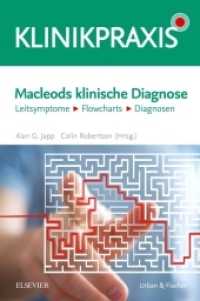 Macleods klinische Diagnose : Leitsymptome - Flowcharts - Diagnosen (KlinikPraxis) （2018. XVI, 416 S. 12 SW-Abb., 124 Farbabb., 30 Tabellen. 229 mm）