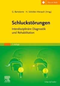 Schluckstörungen : Interdisziplinäre Diagnostik und Rehabilitation （7. Aufl. 2022. 640 S. 400 Farbabb. 240 mm）