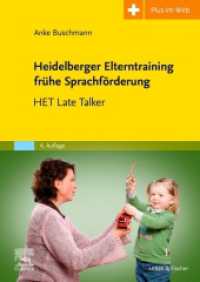 Heidelberger Elterntraining frühe Sprachförderung : HET Late Talkers （4. Aufl. 2024. XVI, 232 S. 25 Farbabb., 17 Farbtabellen. 240 mm）