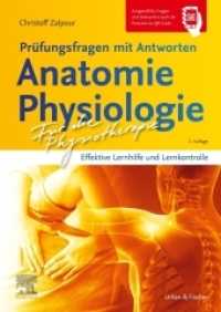 Für die Physiotherapie - Prüfungsfragen mit Antworten: Anatomie Physiologie : Effektive Lernhilfe und Lernkontrolle （2. Aufl. 2022. X, 318 S. SW-Abb., Farbabb., Tabellen, Farbtabellen. 24）