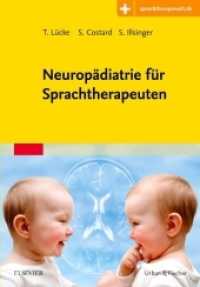 Neuropädiatrie für Sprachtherapeuten （2017. XIV, 304 S. 60 Farbabb., 60 Farbtabellen. 240 mm）