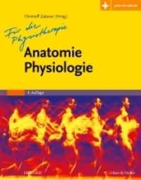 Anatomie Physiologie für die Physiotherapie : Alle Abbildungen zusätzlich online abrufbar