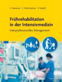 Frührehabilitation in der Intensivmedizin : Interprofessionelles Management （2. Aufl. 2023. XVI, 288 S. 259 Farbabb. 270 mm）