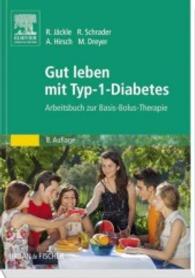 Gut leben mit Typ-1-Diabetes : Arbeitsbuch zur Basis-Bolus-Therapie