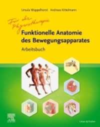 Arbeitsbuch Funktionelle Anatomie : Für die Physiotherapie （2021. X, 222 S. 208 SW-Abb. 270 mm）