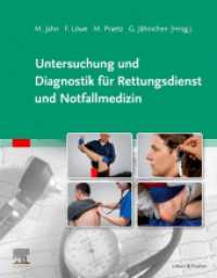 Untersuchung und Diagnostik für Rettungsdienst und Notfallmedizin （2023. XVI, 392 S. 250 Farbabb. 270 mm）
