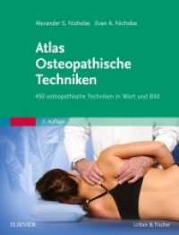 Atlas Osteopathische Techniken : 450 osteopathische Techniken in Wort und Bild （3. Aufl. 2017. X, 630 S. 1636 Farbabb. 270 mm）