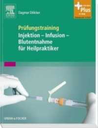 Prüfungstraining Injektion - Infusion - Blutentnahme für Heilpraktiker : Mit Zugang zum Elsevier-Portal
