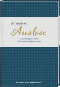 Lutherbibel. Auslese : Die wichtigsten Texte. Die schönsten Geschichten （1. Auflage, Neuausgabe. 2023. 216 S. 22.4 cm）