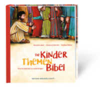 Die Kinder-Themen-Bibel : Eine Kinderbibel zu Lebensfragen （2017. 128 S. m. zahlr. farb. Illustr. 23 cm）