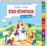 Mein erstes Bibel-Bilderbuch von Jesus : Bilderbuch. （1. Auflage, Neuausgabe. 2024. 18 S. 21 cm）