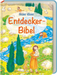 Meine kleine Entdecker-Bibel : Bilderbuch. . （1. Auflage, Neuausgabe. 2024. 24 S. 15.6 cm）