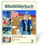 Bibelbilderbuch Bd.2 : Der Auszug aus Ägypten. Der Weg ins versprochene Land. Rut. David wird König. Jona. Bilderbuch. (Was uns die Bibel erzählt .2) （2019. 136 S. m. zahlr. bunten Bild. 24 cm）
