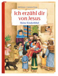 Ich erzähl dir von Jesus : Meine Kinderbibel. Bilderbuch.