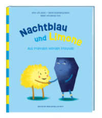 Nachtblau und Limone. Aus Fremden werden Freunde. Mit Nächstenliebe Vorurteile überwinden. Christliche Kindergeschichte : Bilderbuch. （1. Auflage, Neuausgabe. 2023. 40 S. 27.5 cm）