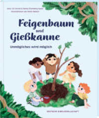 Feigenbaum und Gießkanne : Unmögliches wird möglich. Bilderbuch. （1. Auflage, Neuausgabe. 2023. 40 S. 28.1 cm）