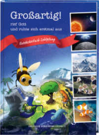 Großartig!, rief Gott und ruhte sich erstmal aus. Die Schöpfungsgeschichte neu entdecken: Bibelgeschichten für Kinder ko （1. Auflage, Neuausgabe. 2024. 48 S. 34.5 cm）