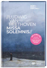 Ludwig van Beethoven - Missa Solemnis, m. MP3-CD : 91 Min. (WORT//WERK//WIRKUNG 1) （2019. 144 S. 22.5 cm）