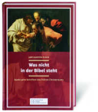Was nicht in der Bibel steht : Apokryphe Schriften des frühen Christentums （2., überarbeitete und erweiterte Auflage. 2018. 240 S. 22.5 cm）