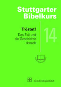 Tröstet! : Das Exil und die Geschichte danach (Stuttgarter Bibelkurs Heft 14). Leiterhefte für Gruppenleiter als PDF zum kostenlosen Download (Stuttgarter Bibelkurs 14)