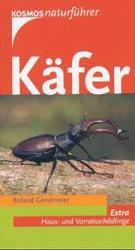 Käfer : Extra: Haus- und Vorratsschädlinge (Kosmos Naturführer) （2. Aufl. 2003. 96 S. m. zahlr. Farbfotos. 17,5 cm）