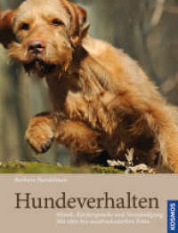 Hundeverhalten : Mimik, Körpersprache und Verständigung. Mit über 800 audrucksstarken Fotos （2010. 348 S. 800 Farbfotos. 286 mm）