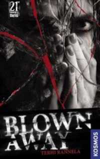 Blown Away (21st Century Thrill) （2011. 261 S. 215 mm）