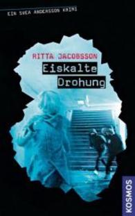 Eiskalte Drohung : Ein Svea Andersson Krimi (Svea Andersson Bd.3) （2011. 240 S. 215 mm）