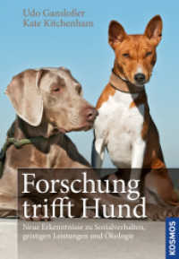 Forschung trifft Hund : Neue Erkenntnisse zu Sozialverhalten, geistigen Leistungen und Ökologie （1. Aufl. 2012. 239 S. 108 Farbfotos, 4 Farbabb., 2 SW-Abb. 253 mm）