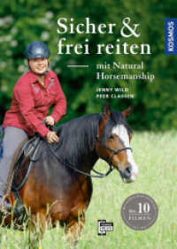 Sicher und frei reiten mit Natural Horsemanship : Mit KOSMOS-PLUS-App: Mit 10 Filmen （2017. 200 S. 285 Farbfotos, 1 Farbabb. 248 mm）