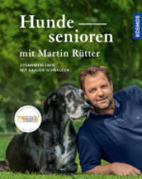 Hundesenioren mit Martin Rütter : Zusammenleben mit Grauen Schnauzen （2020. 160 S. 168 Farbfotos. 246 mm）
