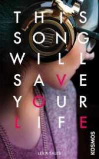 This Song Will Save Your Life （2015. 320 S. 221 mm）