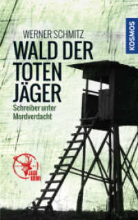 Wald der toten Jäger : Schreiber unter Mordverdacht. Jagd-Krimi (Hannes Schreiber Bd.1) （2016. 256 S. 0 Abb. 216 mm）