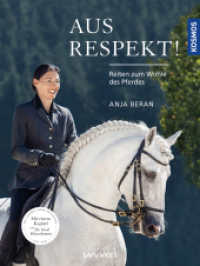 Aus Respekt! : Reiten zum Wohle des Pferdes (Edition WuWei) （2. Aufl. 2017. 176 S. 125 Farbfotos, 5 SW-Fotos, 20 Farbabb., 28 SW-Ab）
