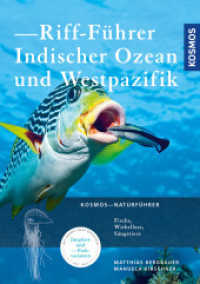 Riff-Führer Indischer Ozean und Westpazifik : Fische, Wirbellose, Säugetiere und Pflanzen (Kosmos-Naturführer) （2. Aufl. 2018. 360 S. 1016 Farbfotos. 211 mm）