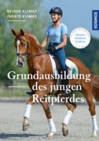 Grundausbildung des jungen Reitpferdes : Dressur - Springen - Gelände （9. Aufl. 2019. 232 S. 280 Farbfotos, 29 Farbabb. 246 mm）