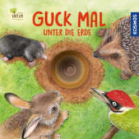 Guck mal unter die Erde (Kosmos Natur von Anfang an) （2019. 24 S. 11 Farbabb. 202 mm）