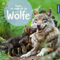 Komm, ich zeige dir die Wölfe (Kosmos Natur von Anfang an) （2019. 32 S. 36 Farbfotos. 272 mm）