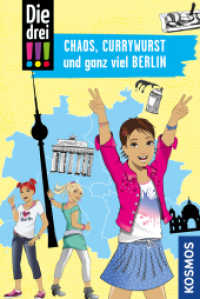 Die drei !!!, Chaos, Currywurst und ganz viel Berlin : Mit den wichtigsten Sehenswürdigkeiten, Sprachführer und Stadtplan (Die drei Ausrufezeichen) （2020. 160 S. 25 SW-Abb. 191 mm）