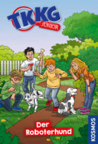 TKKG Junior - Der Roboterhund (TKKG Junior 9) （2020. 128 S. 30 SW-Abb. 201 mm）
